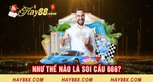 soi cau 666 hay88