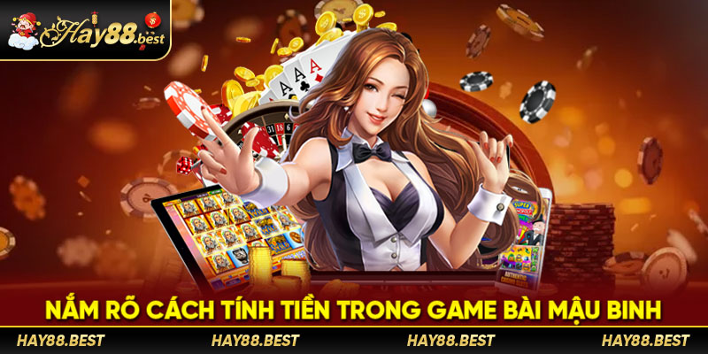 Nắm rõ cách tính tiền trong game bài Mậu binh