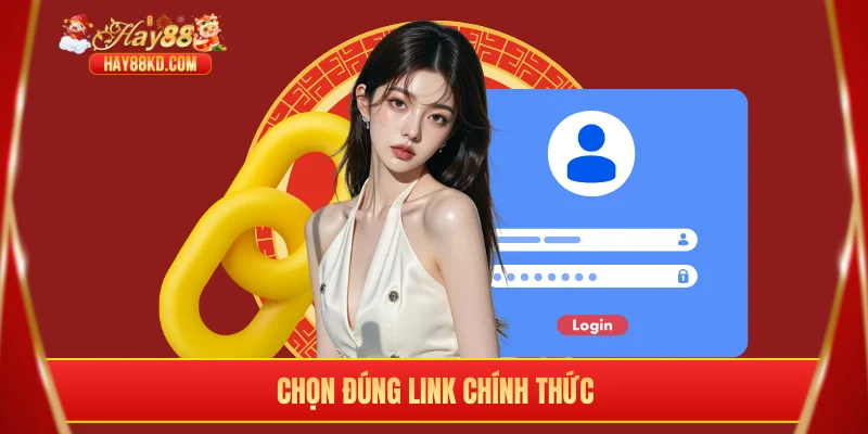 Chọn đúng link chính thức