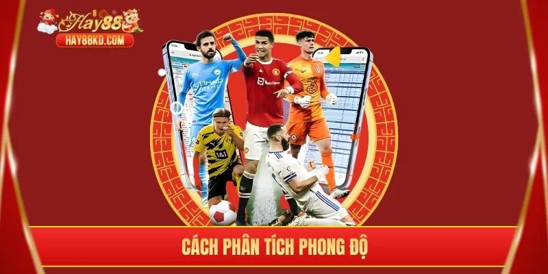 Cách phân tích phong độ