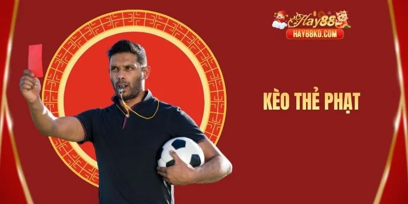 Kèo thẻ phạt