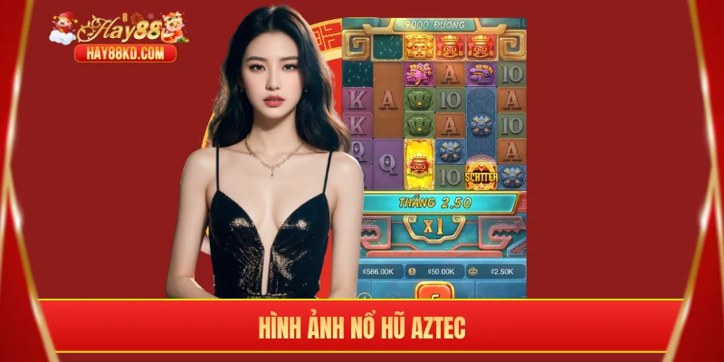 Hình ảnh nổ hũ aztec