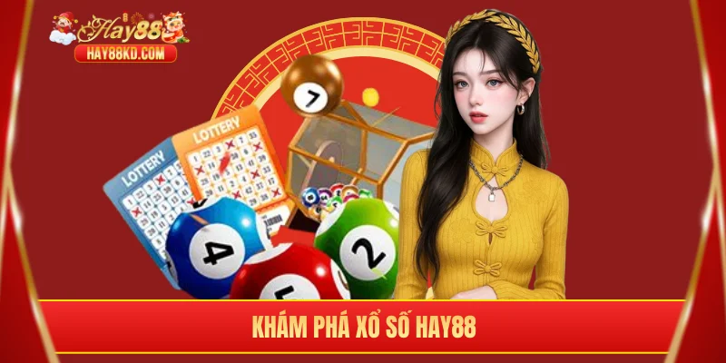 Khám phá xổ số Hay88